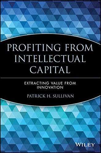 Profiting from Intellectual Capital Extracting Value from Innovation [Paperback]