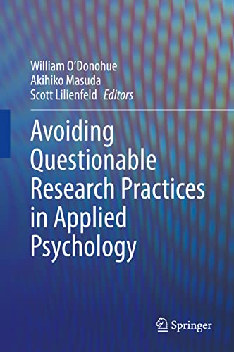 Avoiding Questionable Research Practices in Applied Psychology [Hardcover]