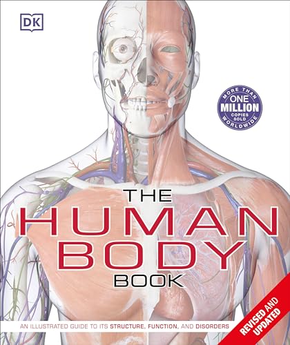 The Human Body Book: An Illustrated Guide to its Structure, Function, and Disord [Hardcover]