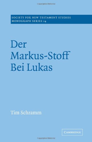 Der Markus-Stoff Bei Lukas Eine Literarkritische und Redaktionsgeschichtliche U [Paperback]