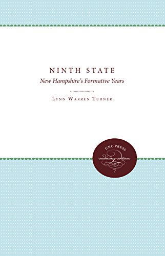 The Ninth State Ne Hampshire's Formative Years [Paperback]