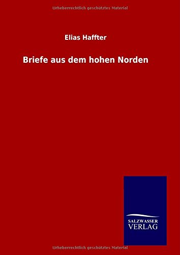 Briefe Aus Dem Hohen Norden (german Edition) [Hardcover]