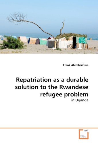 Repatriation As a Durable Solution to the Randese Refugee Problem [Paperback]