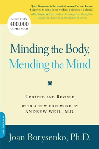 Minding the Body, Mending the Mind [Paperback]