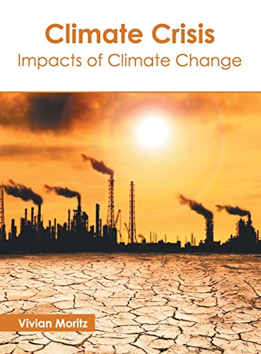 Climate Crisis Impacts of Climate Change [Hardcover]