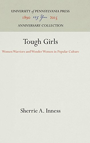 Tough Girls Women Warriors and Wonder Women in Popular Culture [Hardcover]