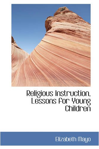 Religious Instruction, Lessons For Young Children [Paperback]