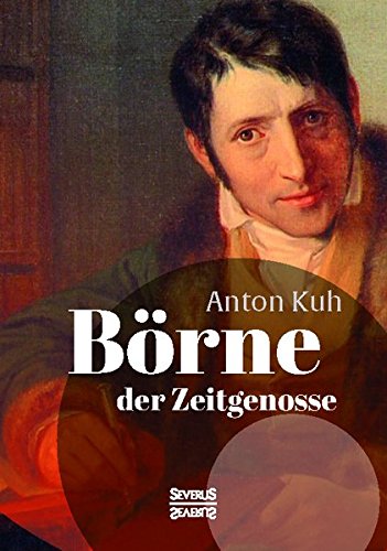 Brne, Der Zeitgenosse. Ausgehlte Schriften (german Edition) [Paperback]