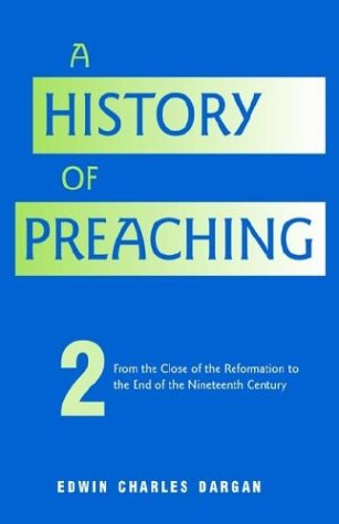 A History Of Preaching Volume To [Hardcover]