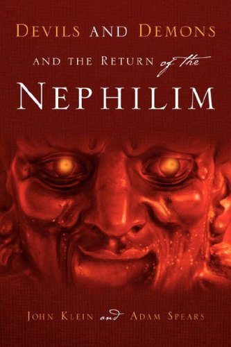 Devils And Demons And The Return Of The Nephilim [Paperback]