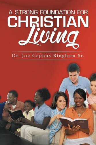 A Strong Foundation For Christian Living [Paperback]