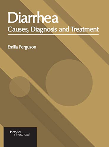 Diarrhea Causes, Diagnosis and Treatment [Hardcover]