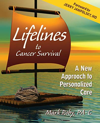 Lifelines To Cancer Survival A Ne Approach To Personalized Care [Paperback]