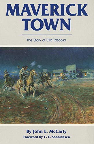 Maverick Ton The Story Of Old Tascosa [Paperback]