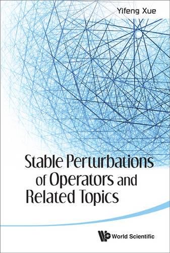 Stable Perturbations of Operators and Related Topics [Hardcover]