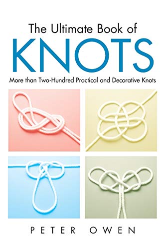 Ultimate Book of Knots More Than To-Hundred Practical And Decorative Knots [Paperback]