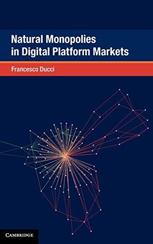 Natural Monopolies in Digital Platform Markets [Hardcover]