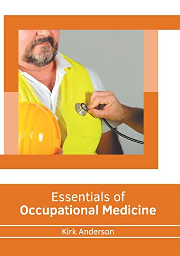 Essentials of Occupational Medicine [Hardcover]