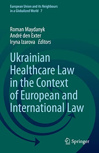 Ukrainian Healthcare Law in the Context of European and International Law [Hardcover]