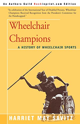 Wheelchair Champions A History Of Wheelchair Sports [Paperback]