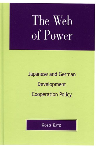 The Web of Power: Japanese and German Development Cooperation Policy [Hardcover]