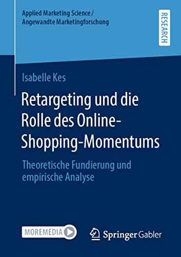 Retargeting und die Rolle des Online-Shopping-Momentums Theoretische Fundierung [Paperback]