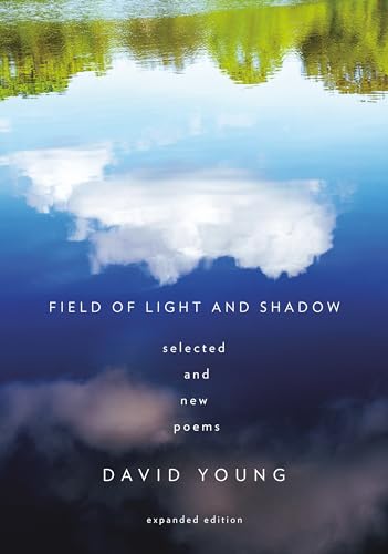 Field of Light and Shadow: Selected and New Poems, Expanded Edition [Paperback]