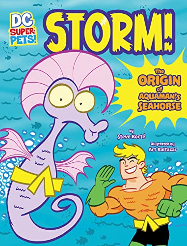 Storm!: The Origin of Aquaman's Seahorse [Paperback]