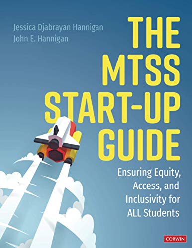 The MTSS Start-Up Guide: Ensuring Equity, Access, and Inclusivity for ALL Studen [Paperback]