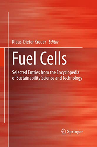 Fuel Cells: Selected Entries from the Encyclopedia of Sustainability Science and [Paperback]