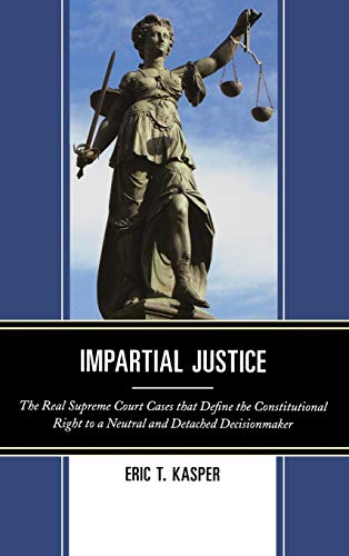 Impartial Justice The Real Supreme Court Cases that Define the Constitutional R [Hardcover]