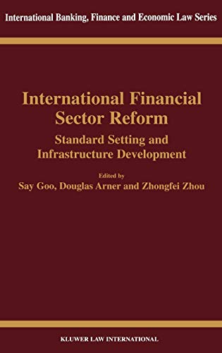 International Financial Sector Reform Standard Setting and Infrastructure Devel [Hardcover]