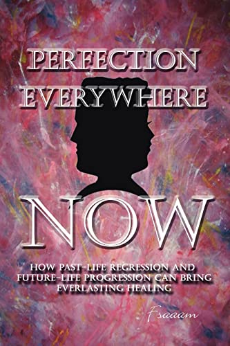 Perfection Everyhere No Ho Past-Life Regression And Future-Life Progession C [Paperback]