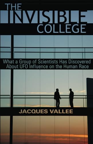 The Invisible College What A Group Of Scientists Has Discovered About Ufo Influ [Paperback]