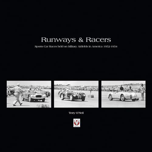 Runways & Racers: Sports Car Races held on Military Airfields in America 195 [Hardcover]