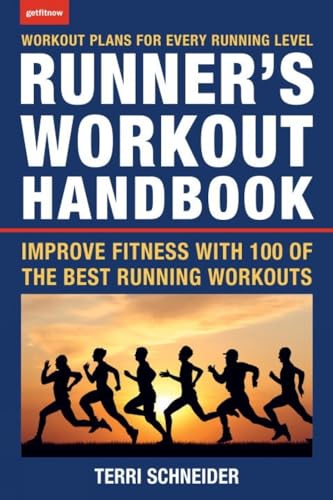 The Runner's Workout Handbook: Improve Fitness with 100 of the Best Running Work [Paperback]