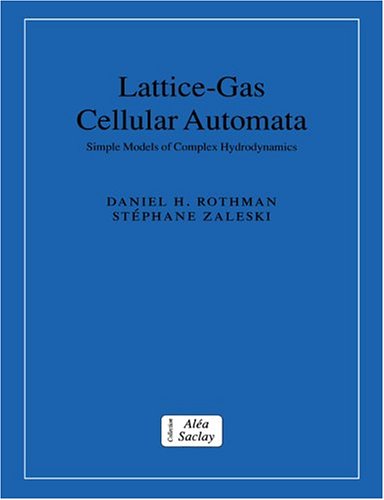 Lattice-Gas Cellular Automata Simple Models of Complex Hydrodynamics [Paperback]