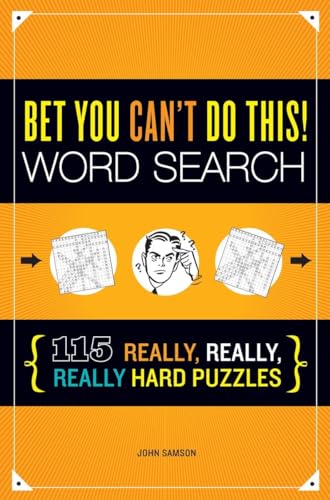 Bet You Can't Do This! Word Search: 115 Really, Really, Really Hard Puzzles [Paperback]