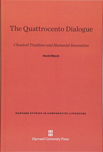 Quattrocento Dialogue  Classical Tradition and Humanist Innovation [Hardcover]