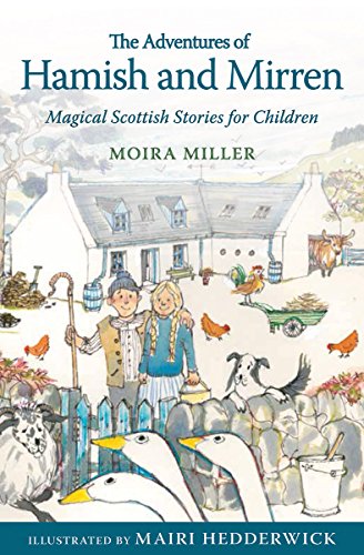 The Adventures of Hamish and Mirren: Magical Scottish Stories for Children [Paperback]