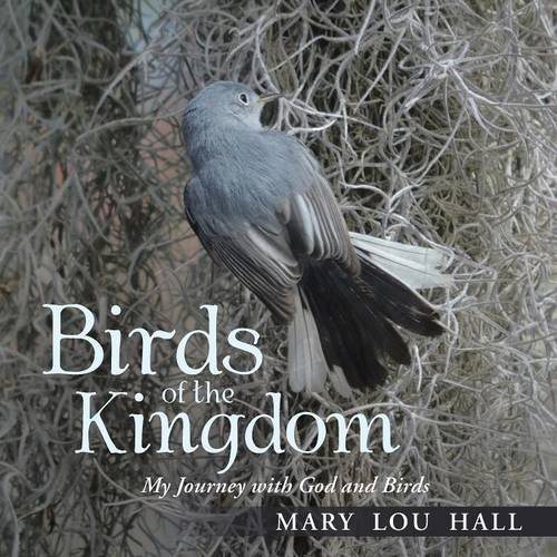 Birds Of The Kingdom My Journey With God And Birds [Paperback]