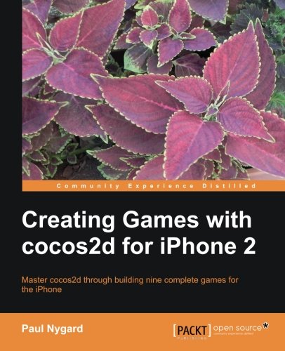 Creating Games With Cocos2d For Iphone 2 [Paperback]