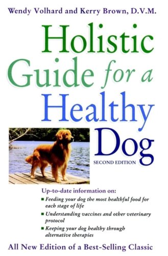 Holistic Guide for a Healthy Dog [Paperback]