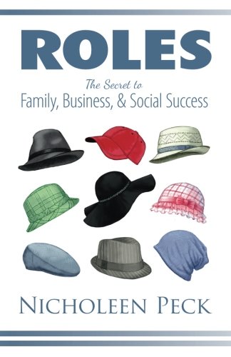 Roles The Secret To Family, Business, And Social Success [Paperback]