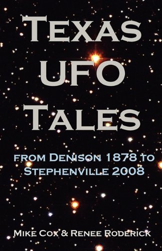 Texas Ufo Tales From Denison 1878 To Stephenville 2008 [Paperback]