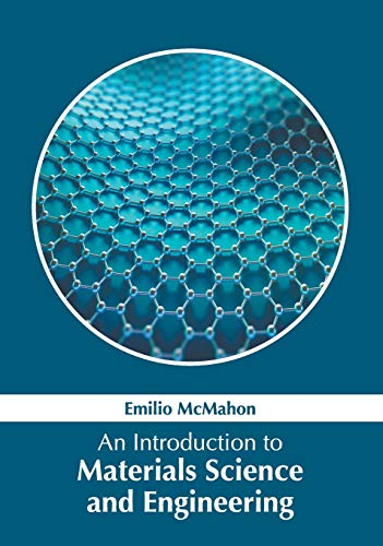 An Introduction to Materials Science and Engineering [Hardcover]