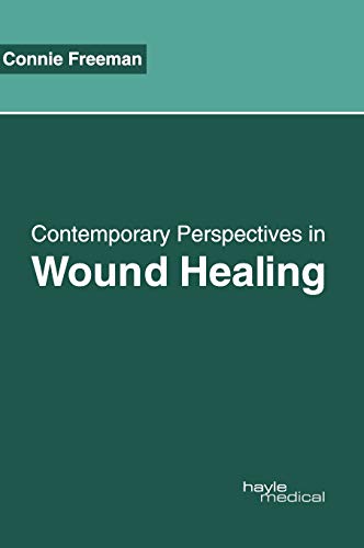 Contemporary Perspectives in Wound Healing [Hardcover]