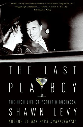 The Last Playboy: The High Life of Porfirio R