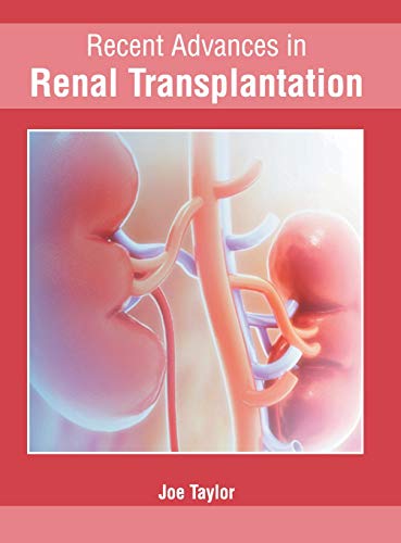 Recent Advances in Renal Transplantation [Hardcover]