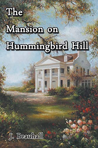 The Mansion On Hummingbird Hill [Paperback]